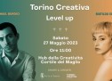 Torna ‘Level Up’, l’iniziativa di Torino Creativa dedicata alla creatività giovanile