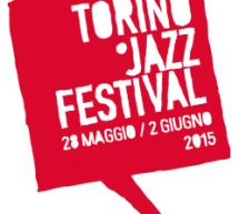 Torino Jazz Festival, per accreditarsi c’è tempo fino al 21 maggio