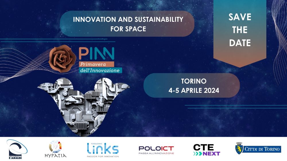 Le tecnologie spaziali e digitali per un Pianeta più sostenibile, il 4 e il 5 aprile a Torino la ‘Primavera dell’innovazione’