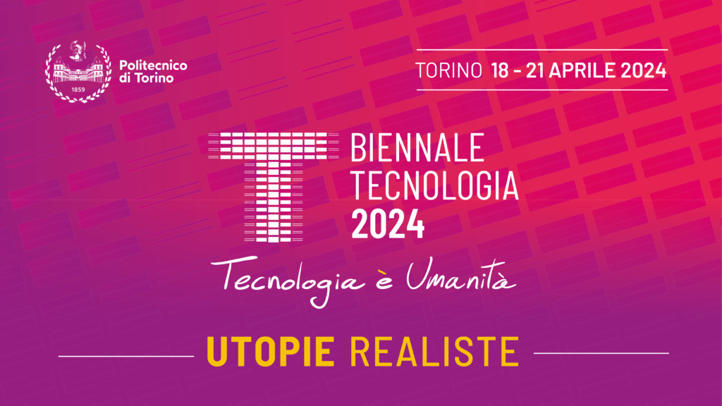 “Utopie realiste”, il futuro dell’ambiente e delle città, tra sfide digitali e intelligenza artificiale. dal 18 al 21 aprile ritorna Biennale Tecnologia 